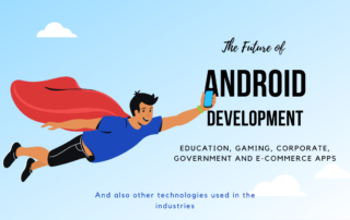 The future of Android development and the latest technologies used in the industry